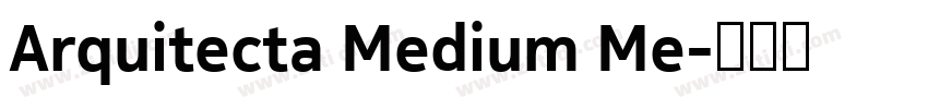 Arquitecta Medium Me字体转换 Arquitecta Medium Me字体转换